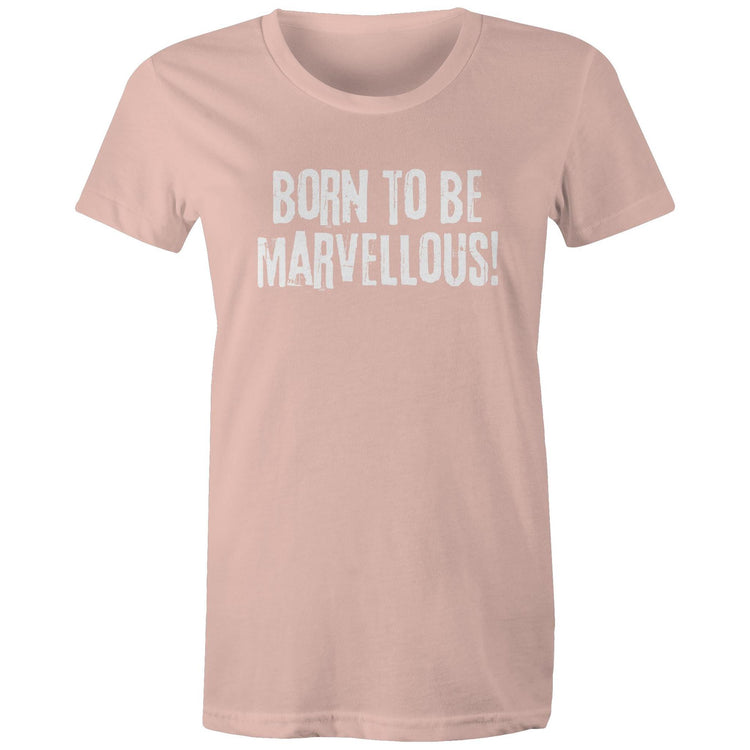 Born to be marvellous! - Women's grunge slogan T-shirt