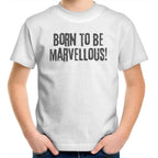 Kids T-shirt "Born To Be Marvellous" Inspiration Motivation Children's Top