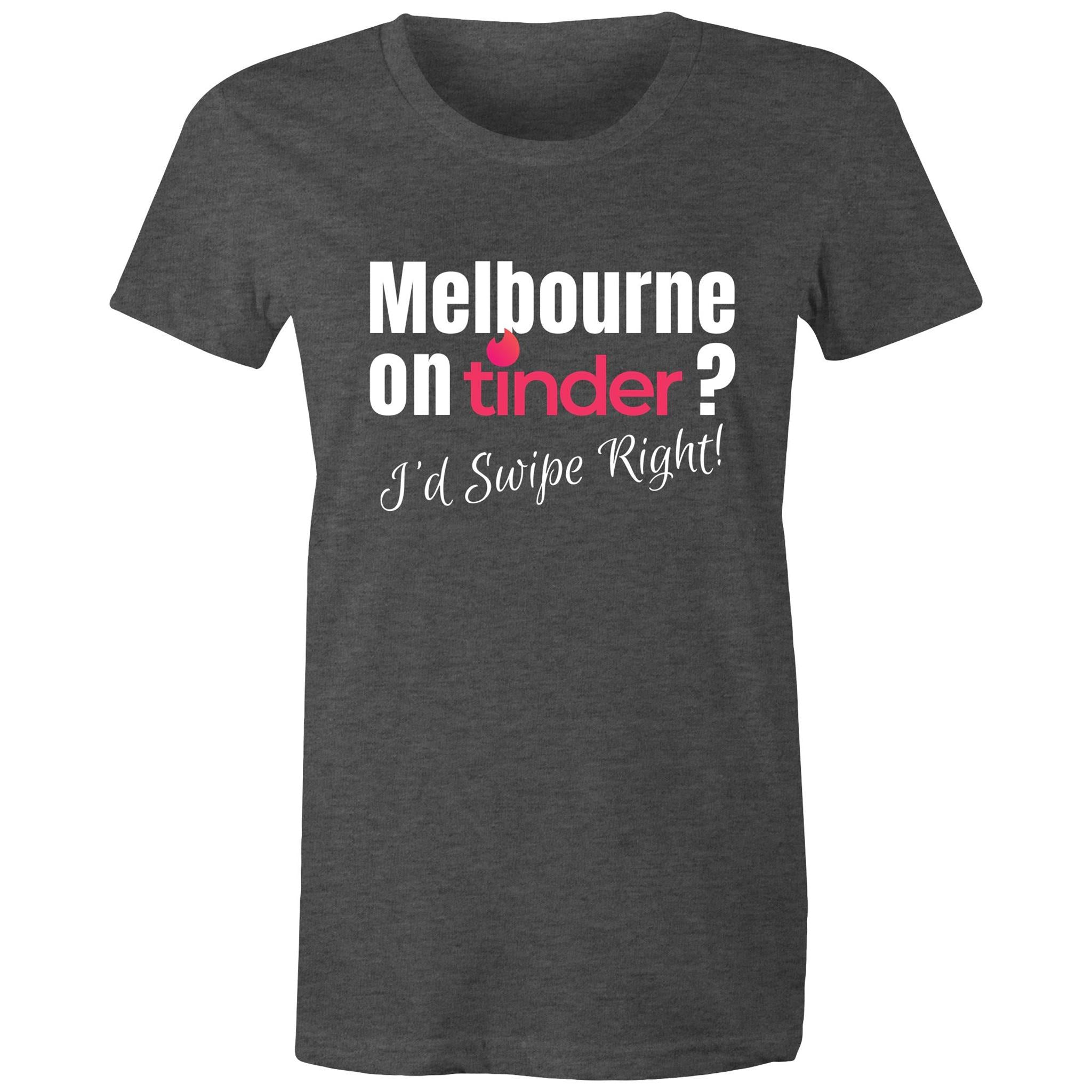 Funny Women's T-shirt Melbourne Tinder Dating App - Slogan Top