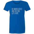 Be Marvellous No One Gets Hurt - Women's T-shirt Motivational Positive T-shirt