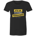 Funny Women's T-shirt "It's Us Against Teenagers" Mothers Top