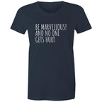 Be Marvellous No One Gets Hurt - Women's T-shirt Motivational Positive T-shirt
