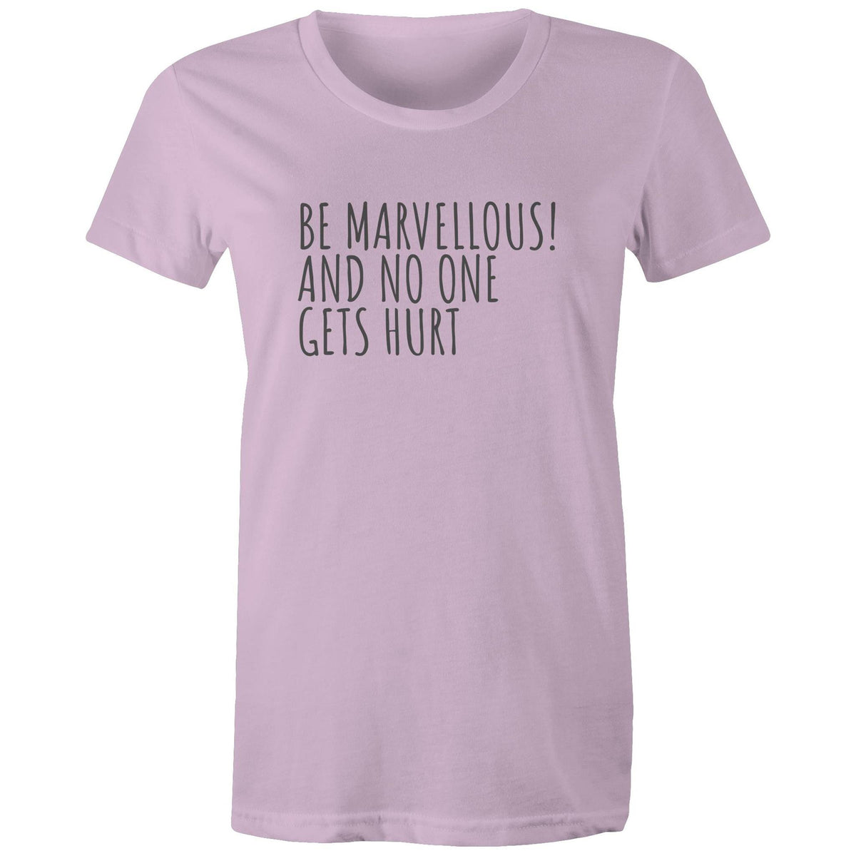 Be Marvellous No One Gets Hurt - Women's T-shirt