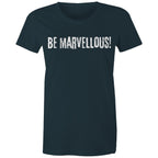 Be Marvellous! Women's T-shirt Motivation Slogan Top