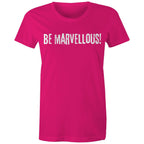 Be Marvellous! Women's T-shirt Motivation Slogan Top