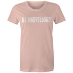 Be Marvellous! Women's T-shirt Motivation Slogan Top