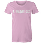 Be Marvellous! Women's T-shirt Motivation Slogan Top