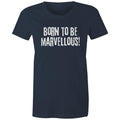 Born to be Marvellous | Women's Motivation T-shirt