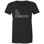 Eat. Sleep. Be Marvellous! Women's T-shirt Motivation