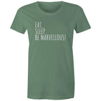 Eat. Sleep. Be Marvellous! Women's T-shirt Motivation