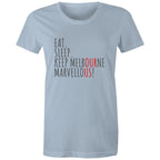 Eat. Sleep. Keep Melbourne Marvellous! - Women's Brand T-shirt