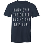 Coffee T-shirt "No One Gets Hurt" Funny Men's Tee