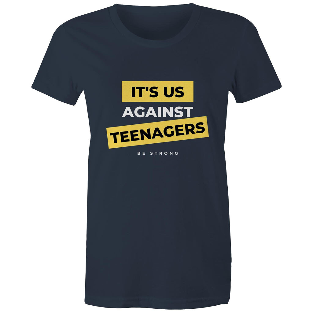 Funny Women's T-shirt "It's Us Against Teenagers" Mothers Top