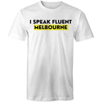 "I Speak Fluent Melbourne" Funny T-shirt Plus Sizes