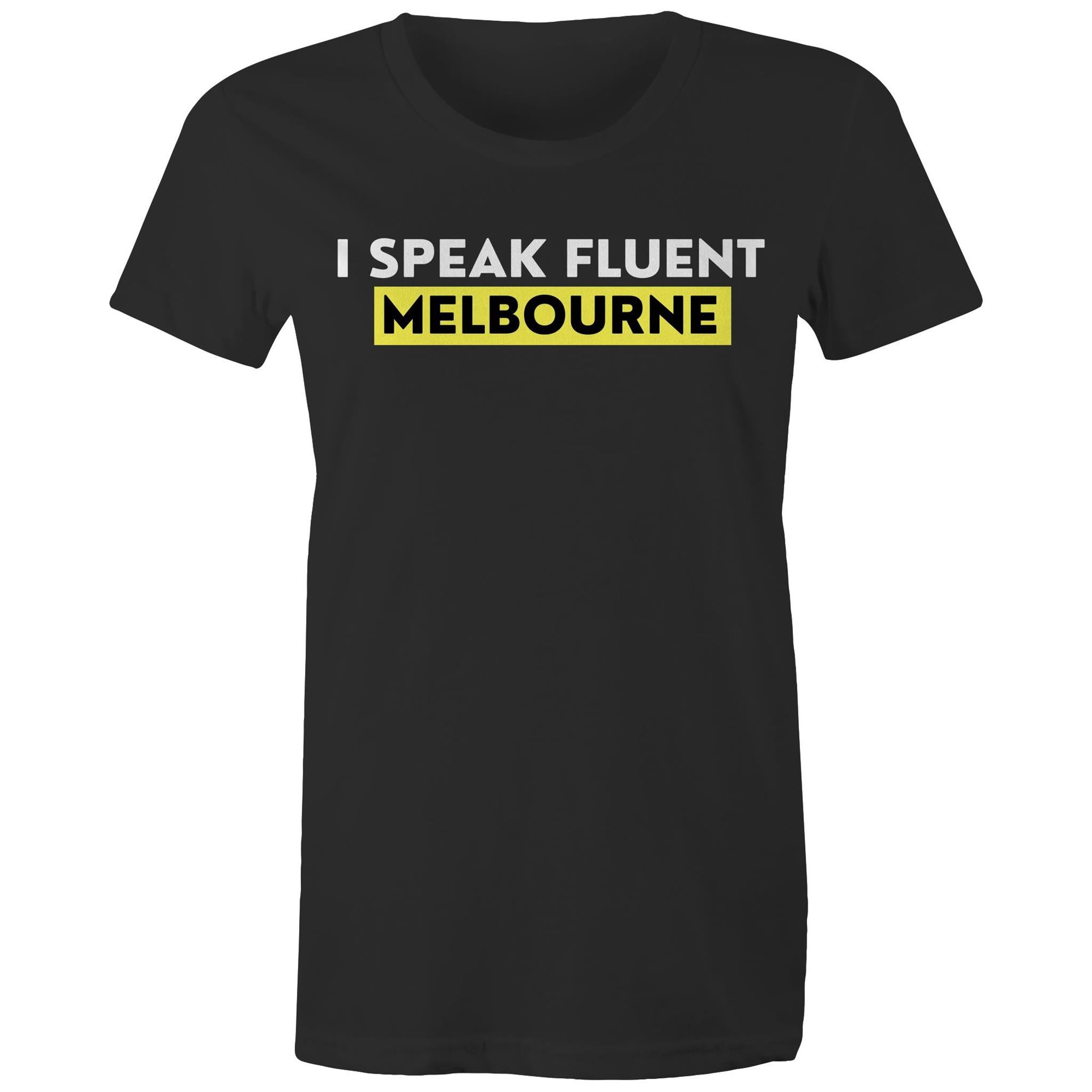 "I Speak Fluent Melbourne" Funny Women's Cotton T-shirt