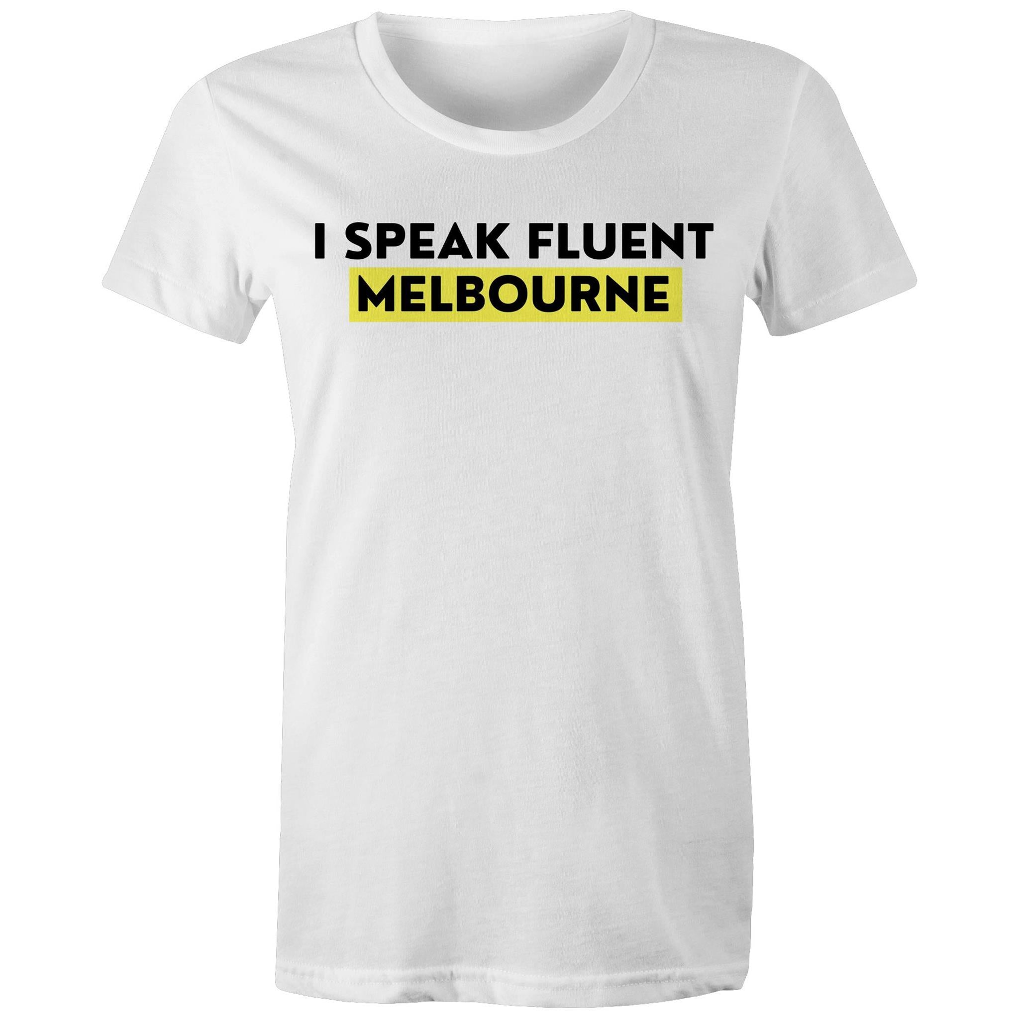 "I Speak Fluent Melbourne" Funny Women's Cotton T-shirt