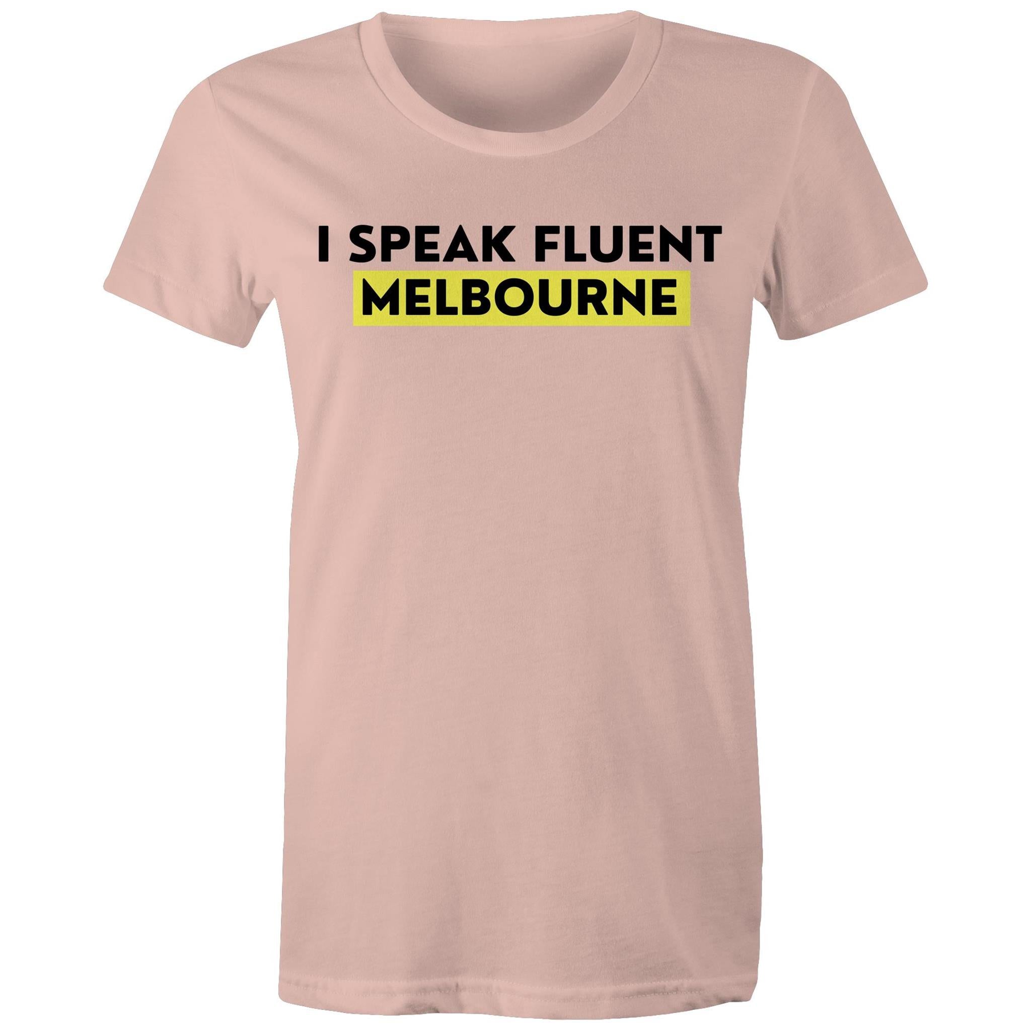"I Speak Fluent Melbourne" Funny Women's Cotton T-shirt