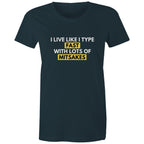 "I live like I type - fast with lots of mitsakes" Spelling Funny T-shirt