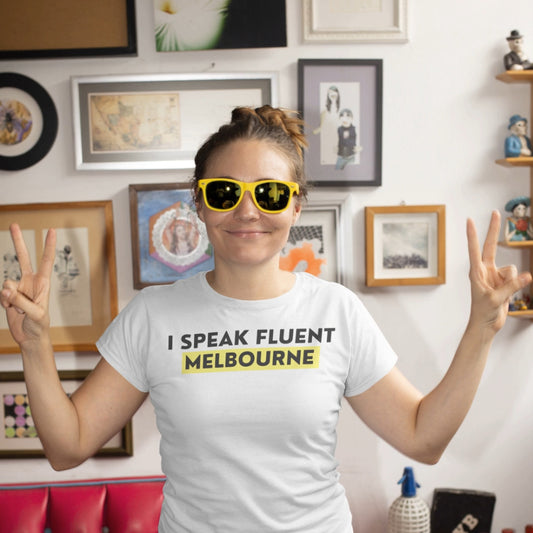 Funny T-shirt "I Speak Fluent Melbourne" - Women's Ladies Slogan Tee