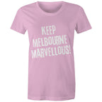 Keep Melbourne Marvellous! Women's Streetwear T-Shirt