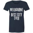 Melbourne "Best City Ever" - Women's T-shirt