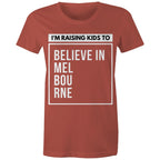 Melbourne Pride Mum T-shirt Raising Kids To Believe In Melbourne