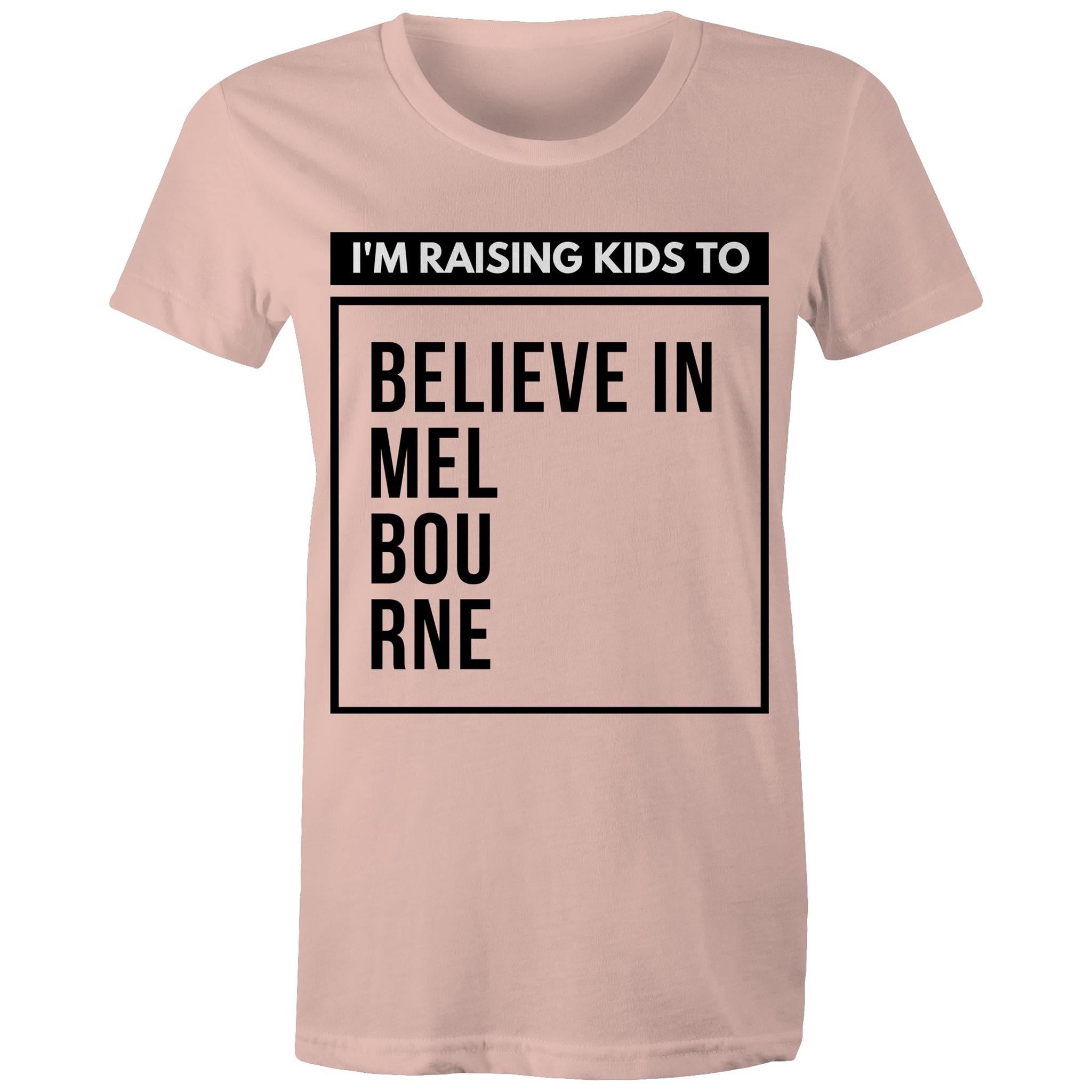 Melbourne Pride Mum T-shirt Raising Kids To Believe In Melbourne