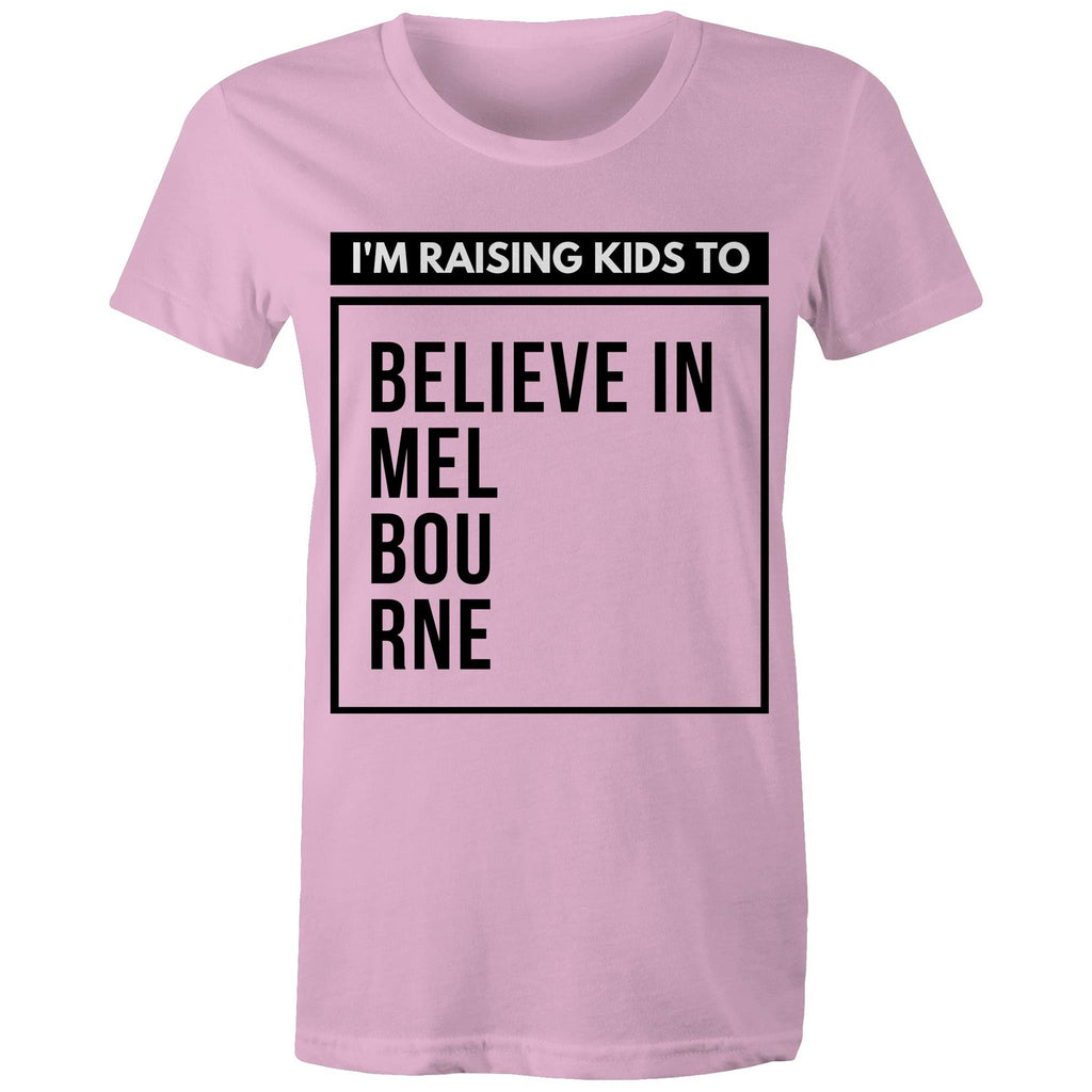 Melbourne Pride Mum T-shirt Raising Kids To Believe In Melbourne