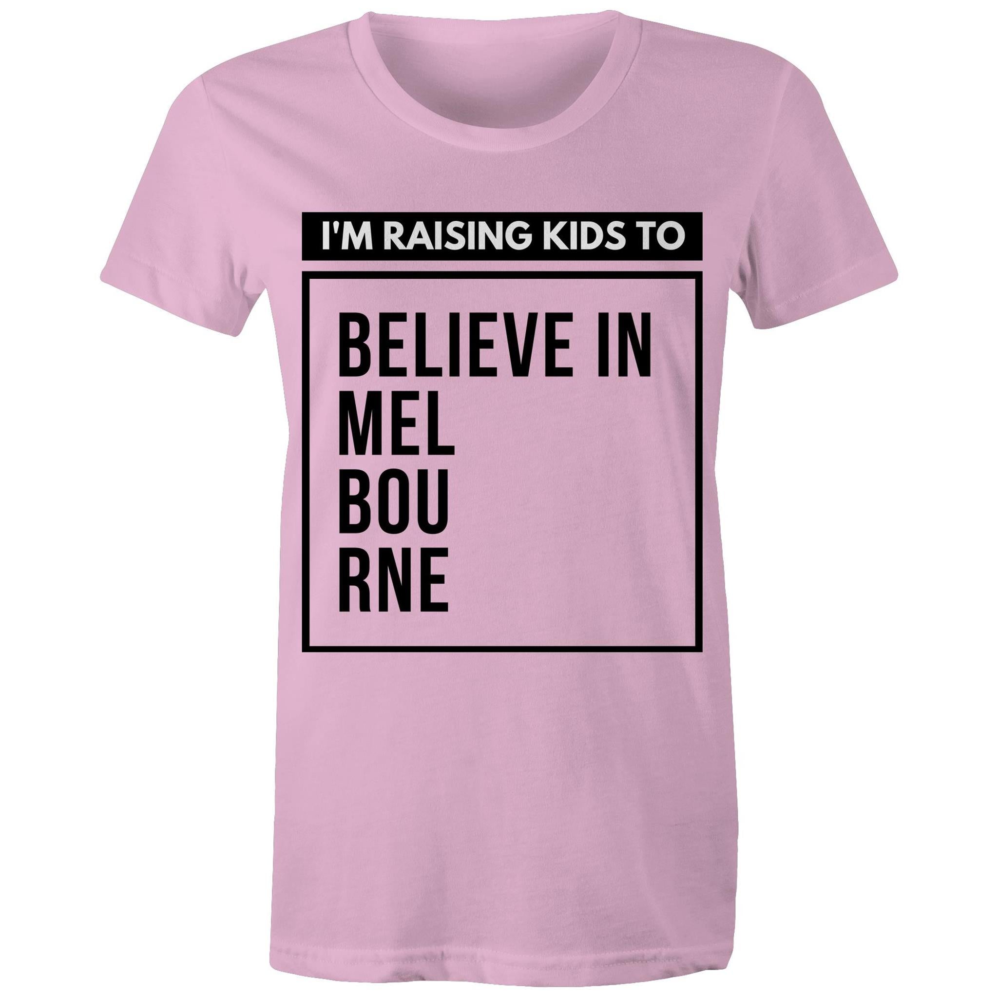 Melbourne Pride Mum T-shirt Raising Kids To Believe In Melbourne