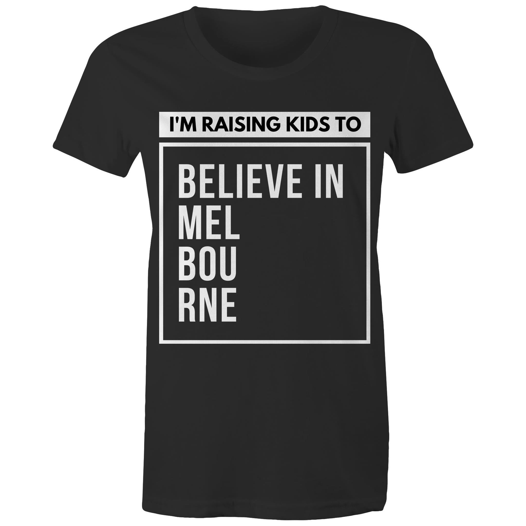 Melbourne Pride Mum T-shirt Raising Kids To Believe In Melbourne