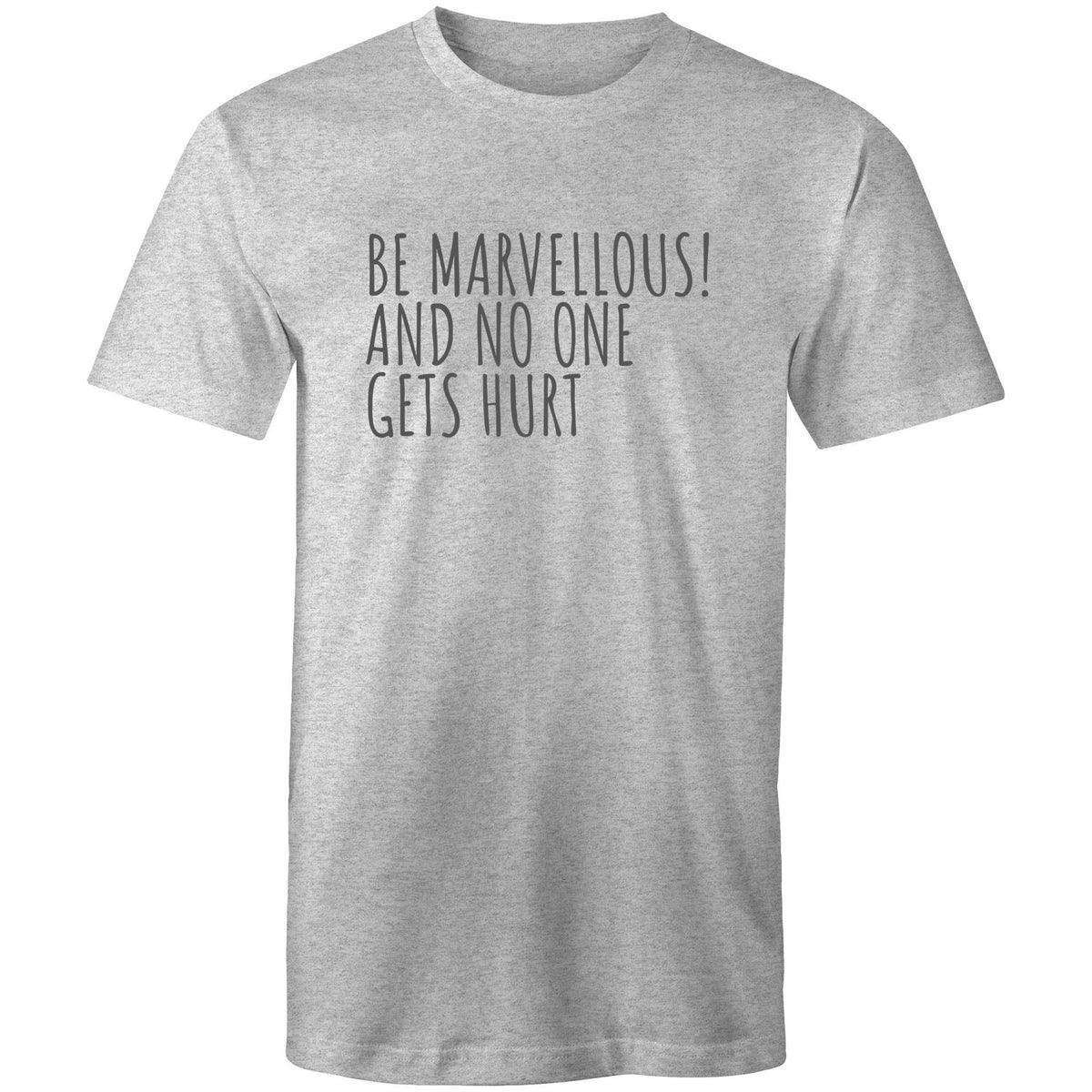 Men's T-shirt "Be Marvellous No One Gets Hurt" - Positive Motivational Top