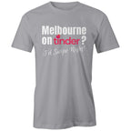 Men's T-shirt Melbourne Tinder Dating Funny Tee