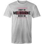 Men's T-shirt Superhero "Melbourne Needs Me" Funny