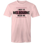 Men's T-shirt Superhero "Melbourne Needs Me" Funny