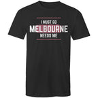 Men's T-shirt Superhero "Melbourne Needs Me" Funny