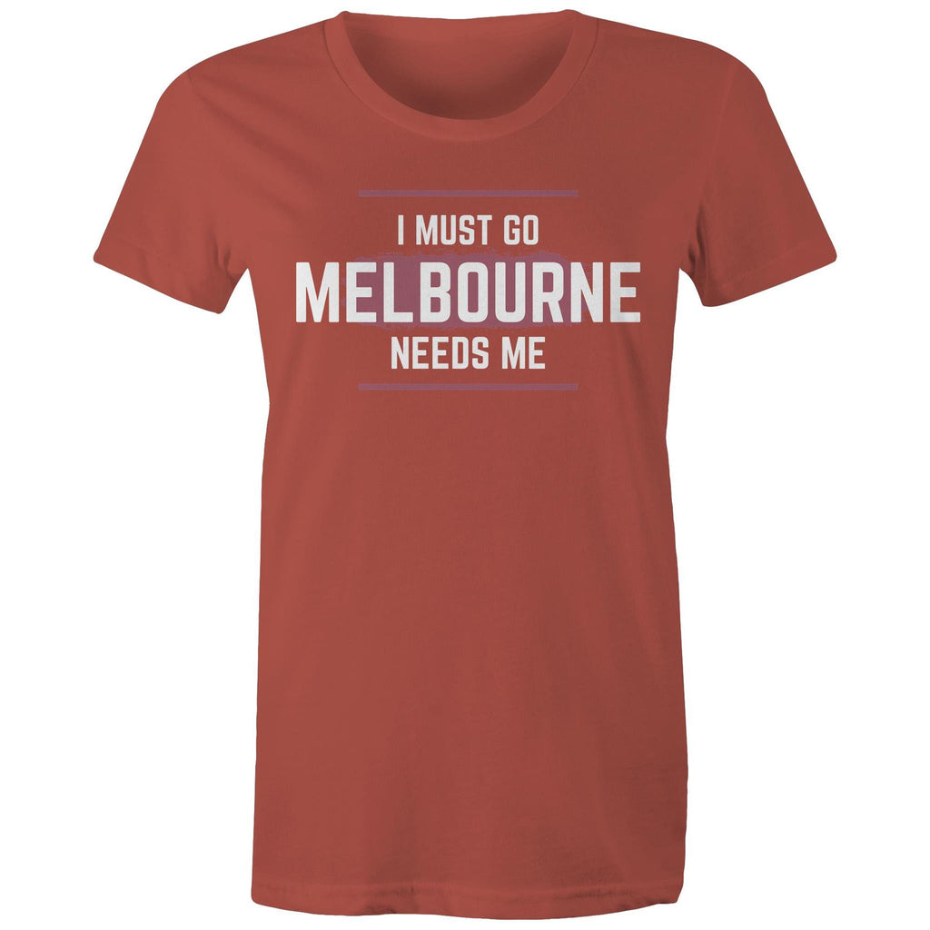 Superhero T-shirt "I Must Go, Melbourne Needs Me" Funny Women's