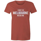 Superhero T-shirt "I Must Go, Melbourne Needs Me" Funny Women's