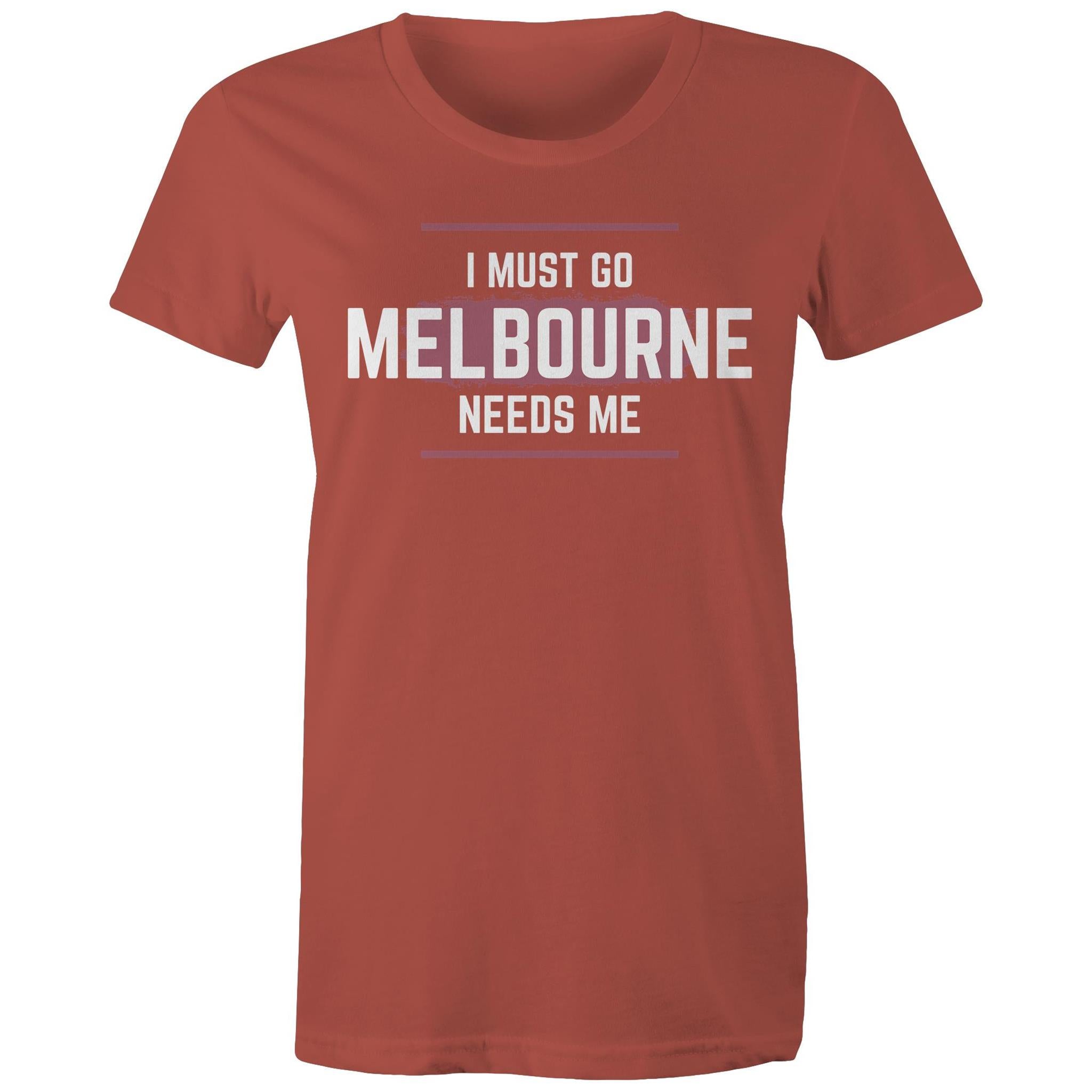 Superhero T-shirt "I Must Go, Melbourne Needs Me" Funny Women's