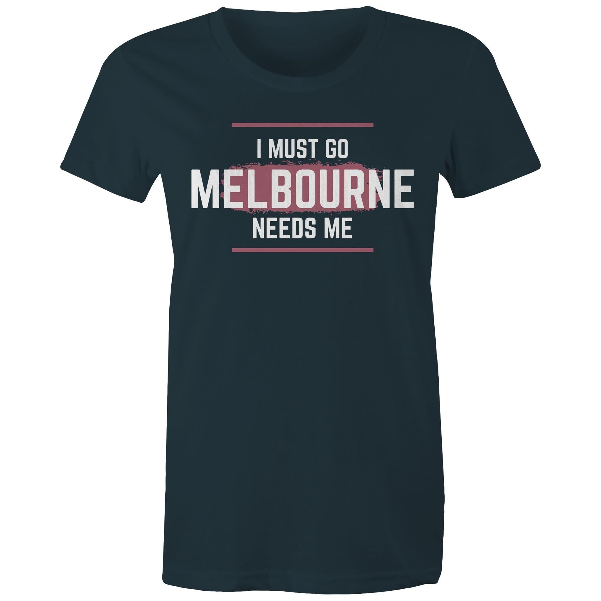Superhero T-shirt "I Must Go, Melbourne Needs Me" Funny Women's