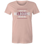 Superhero T-shirt "I Must Go, Melbourne Needs Me" Funny Women's
