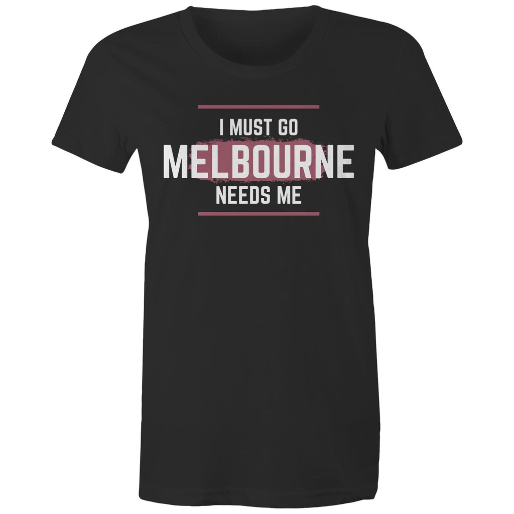 Superhero T-shirt "I Must Go, Melbourne Needs Me" Funny Women's