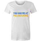 "You Had Me At Melbourne" Women's T-shirt Funny Famous Jerry Maguire Movie