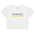"You Had Me At Melbourne" Women's Crop T-shirt Famous Funny Jerry Maguire Movie Quote