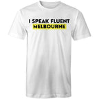 Funny "I Speak Fluent Melbourne" T-shirt Plus Sizes