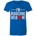 Proud of Melbourne Women's T-shirt Rebuilding Melbourne Slogan
