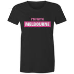 Women's T-shirt "I'm With Melbourne" Slogan