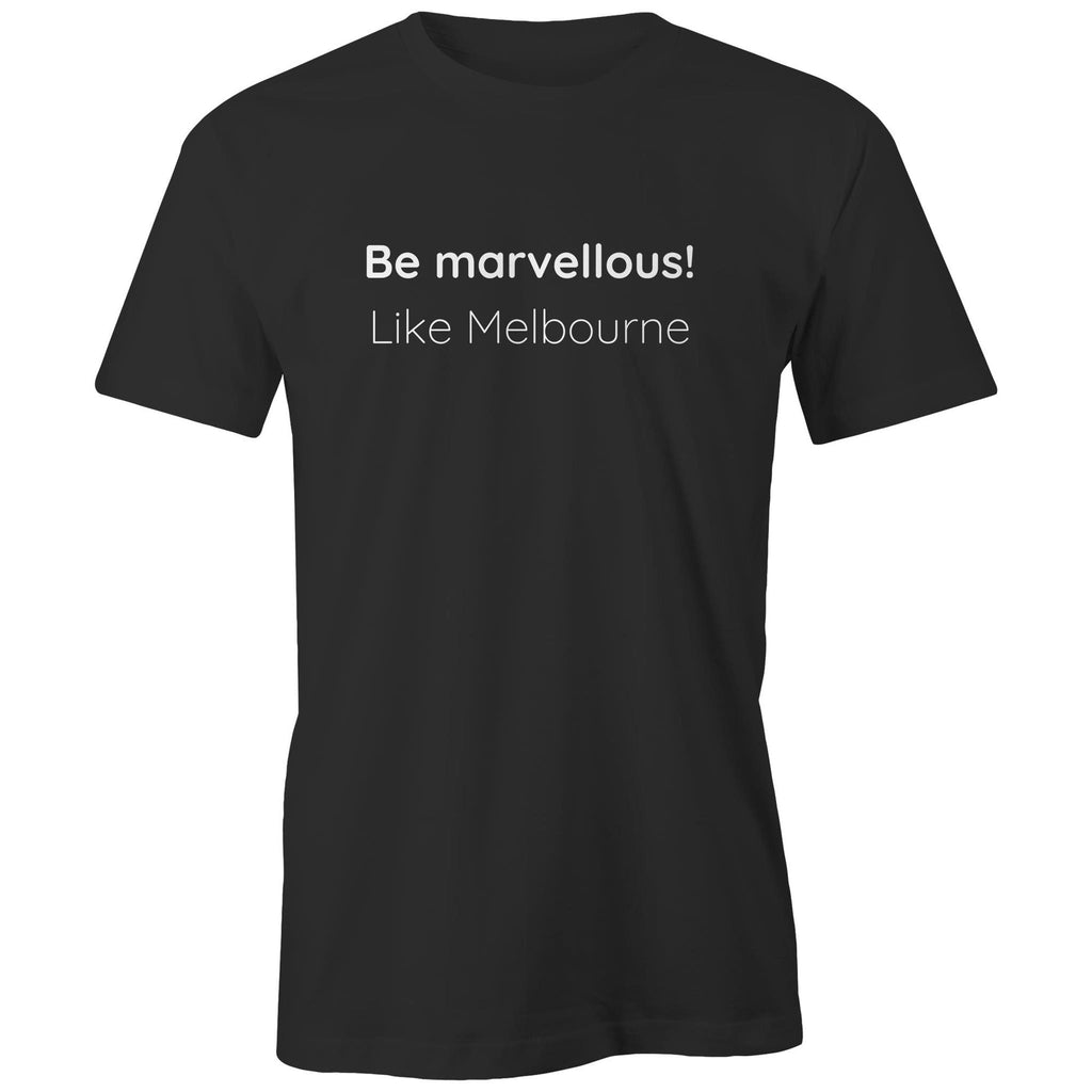 Be Marvellous Like Melbourne T-shirt Unisex Motivation Mental Health Tee