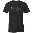 Be Marvellous Like Melbourne T-shirt Unisex Motivation Mental Health Tee