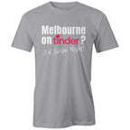 Funny Men's T-shirt Melbourne Tinder Dating App - Date Night Singles Tee