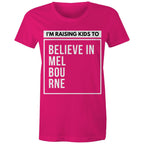 Proud Melbourne Mother T-shirt Believe in Melbourne